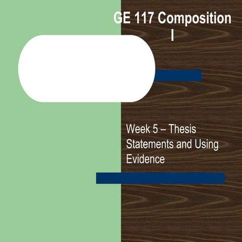 GE117 Week five: Thesis statements and using evidence
