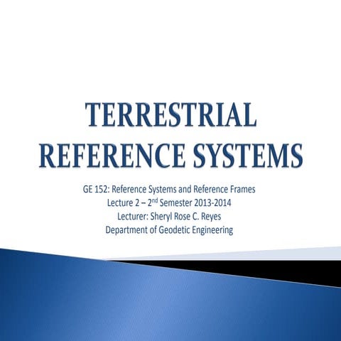 Ge152 lecture2 terrestrial reference systems_2nd_sem2013-2014_s_reyes