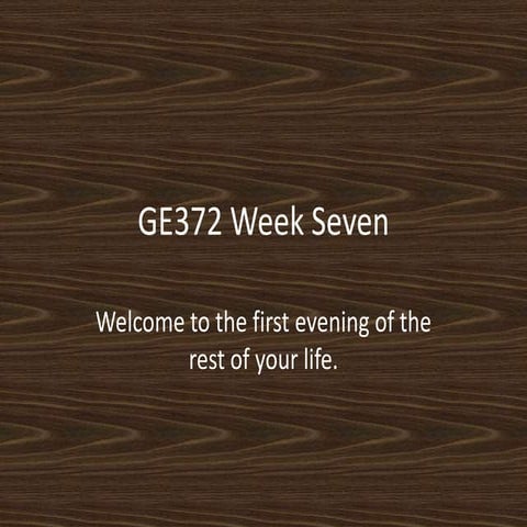 GE372: New Week Seven