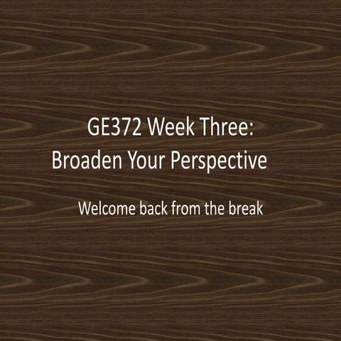 GE372: Week Three