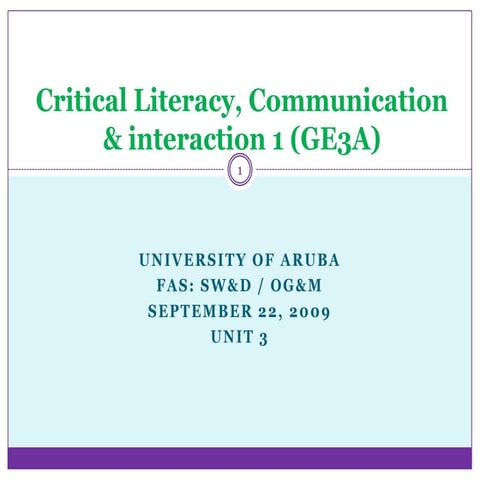 UNIT 3 Critical Literacy, Communication and Interaction 1