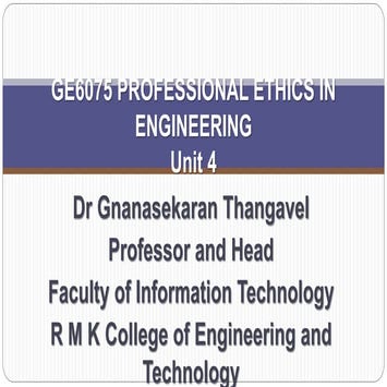 GE6075 PROFESSIONAL ETHICS IN ENGINEERINGUnit 4