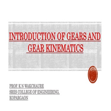 INTRODUCTION OF GEARS AND GEAR KINEMATICS