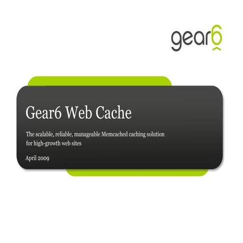 Gear6 Web Cache Overview