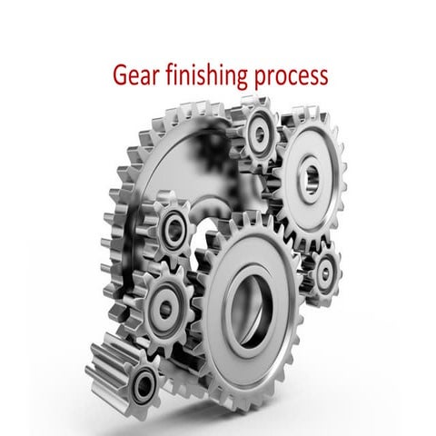 Gear finishing process