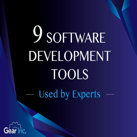 9 Software Development Tools Used by Experts | What Tools You Should Use to D...