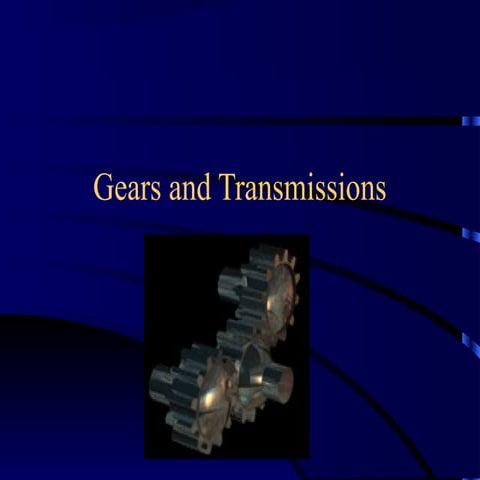 Gears and Transmissions