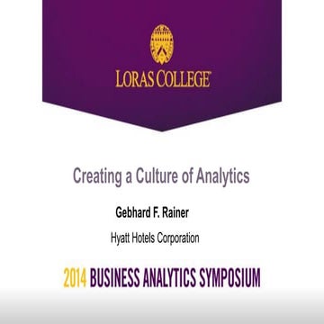 Loras College 2014 Business Analytics Symposium | Gebhard Rainer: Building a ...