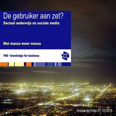 Gebruiker aan zet  - sociaal onderwijs met sociale media