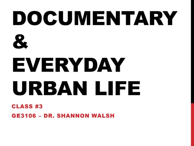 Class 3: Documentary and Everyday Urban Life