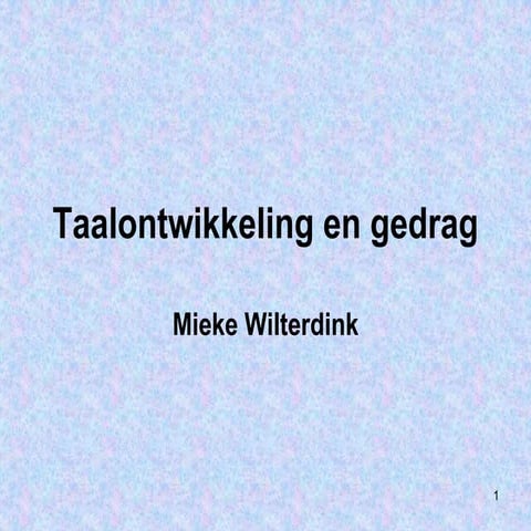 Taalontwikkeling en gedrag