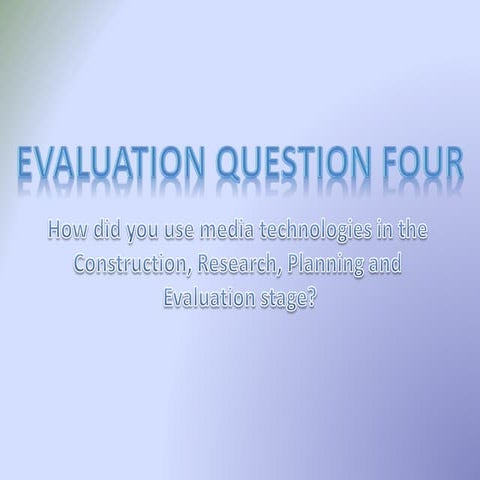Evauation Question 4 for media A level