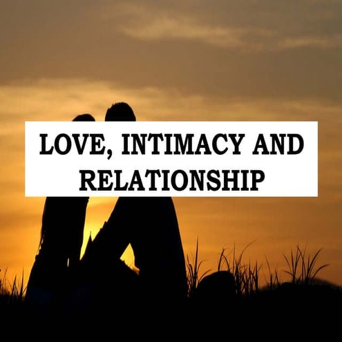 Lesson 6 Love, Initimacy, and Relatioinships | PPTX