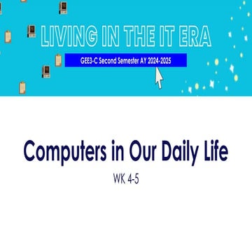 GEE3C_w4-5 Computers Uses and Application in our Daily Life.pptx