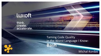 Geecon 2019 - Taming Code Quality  in the Worst Language I Know: Bash