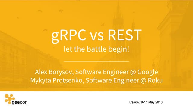 Grpc Vs Rest Let The Battle Begin Geecon Krakow 2018 Edition Ppt Grpc Vs Rest Let The Battle Begin Geecon Krakow 2018 Edition Ppt