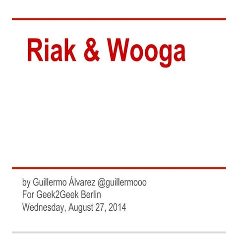 Riak & Wooga_Geeek2Geeek Meetup2014 Berlin