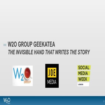 W2O Group GeekATea: Storytizing and Audience Architecture