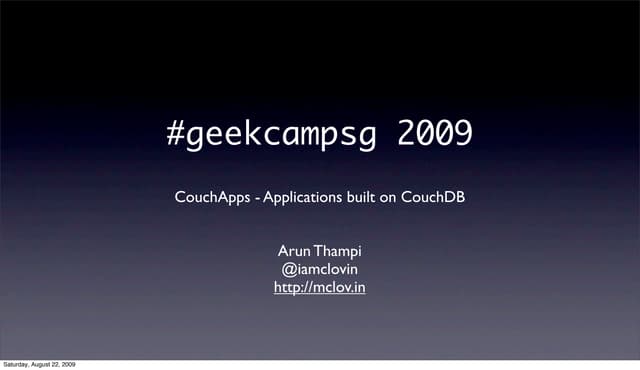 GeekCamp SG 2009 - CouchApps with CouchDB