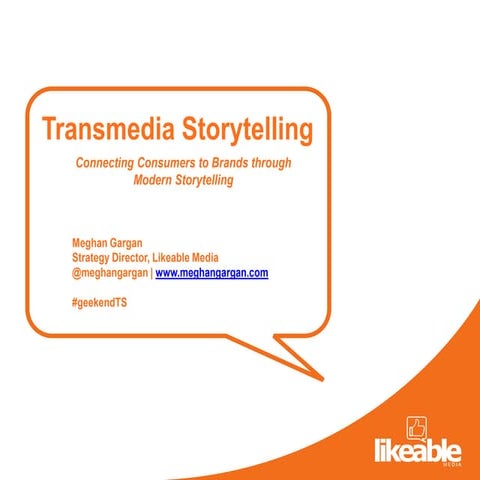 Transmedia Storytelling: Connecting Consumers to Brands Through Modern Storyt...