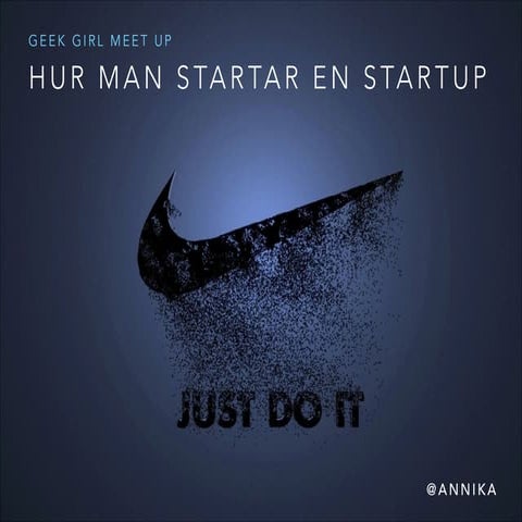 Geekgirl Meetup: Hur man startar en startup