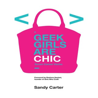Geek girls are Chic:  7 Career Hacks