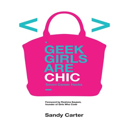 Geek girls are Chic:  7 Career Hacks