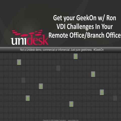 GeekOn with Ron - Session #3: VDI Challenges in your Remote Office/Branch Office