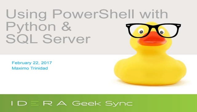 Geek Sync | Using PowerShell with Python and SQL Server