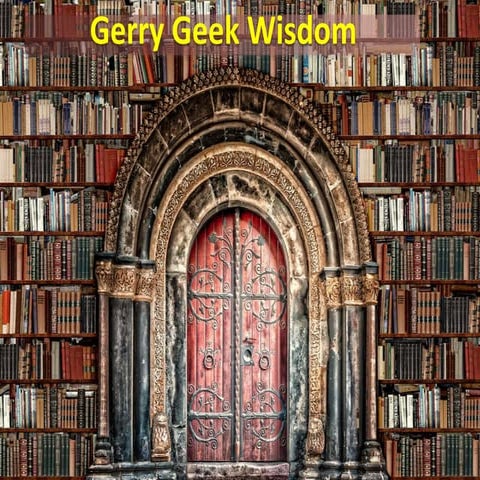 Gerry Geek Wisdom