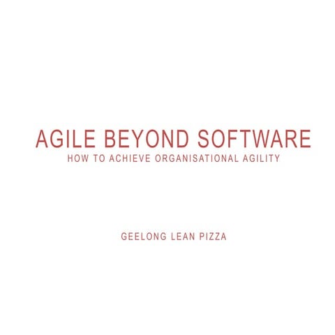 Agile Beyond Software - Geelong lean pizza