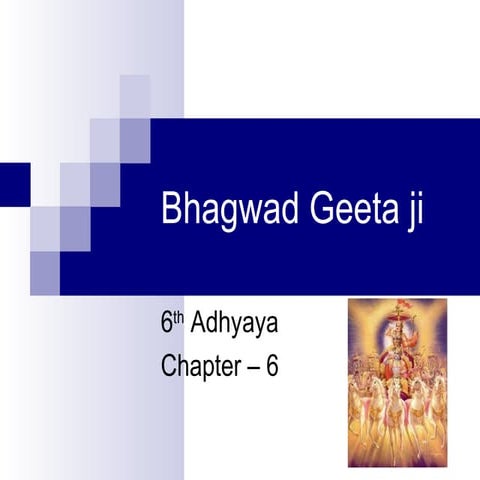 Bhagavad Geeta - Chapters 6 and 7 | PPT