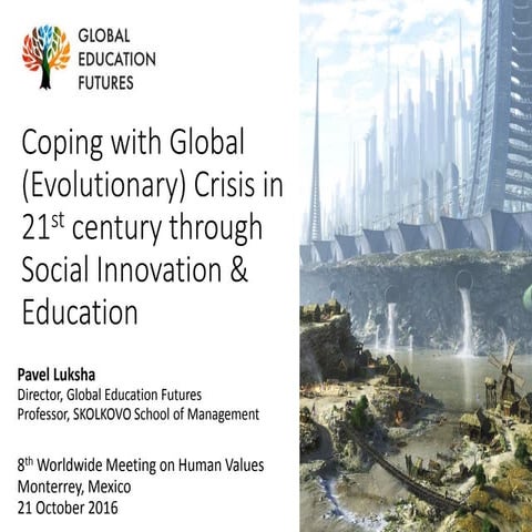 Coping with Global Evolutionary Crisis in 21st century through Social Innovat...