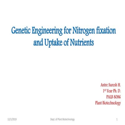 Genetic engineering for nitrogen fixation and nutrient uptake