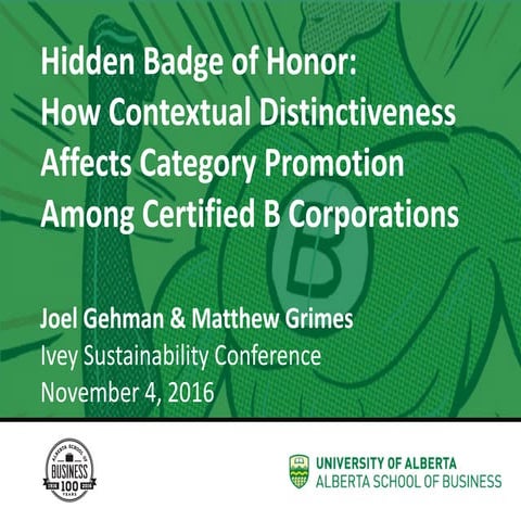 Hidden Badge of Honor:  How Contextual Distinctiveness Affects Category Promotion Among Certified B Corporations