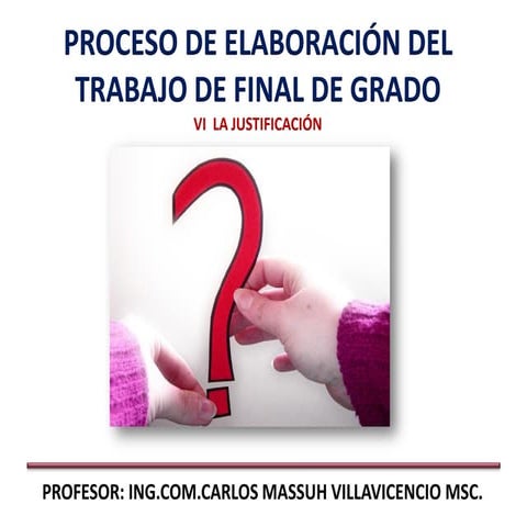 LA JUSTIFICACIÓN DEL TRABAJO DE GRADO