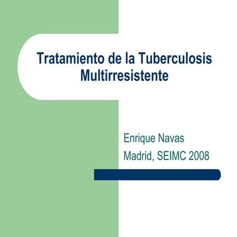 Diagnostico y Tratamiento de la Tuberculosis resistente | PPTX