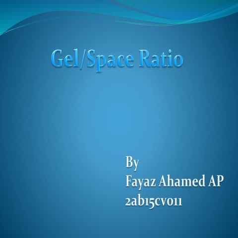 Gel space ratio