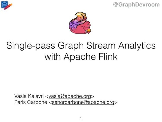 Gelly-Stream: Single-Pass Graph Streaming Analytics with Apache Flink