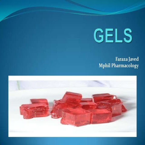 Gels