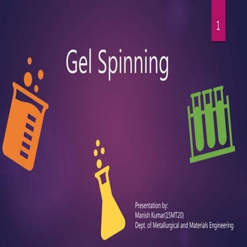 Gel spinning