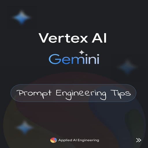 Vertex AI Gemini Prompt Engineering Tips