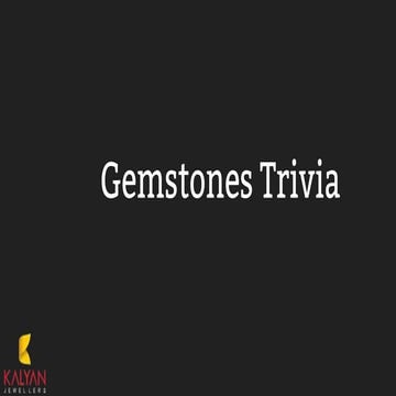 Gemstones trivia