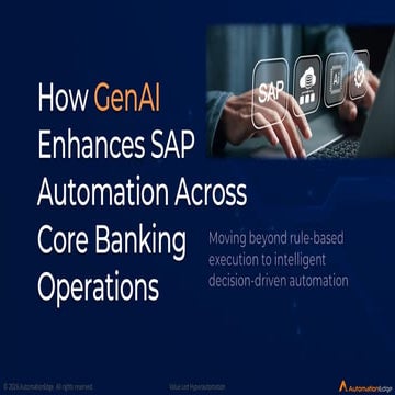 Enhancing Core Banking Operations with GenAI-Powered SAP Automation for ...