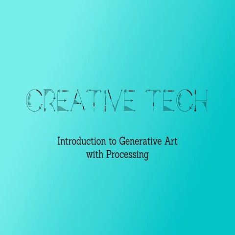 Introduction to Generative Art with Processing | PPT