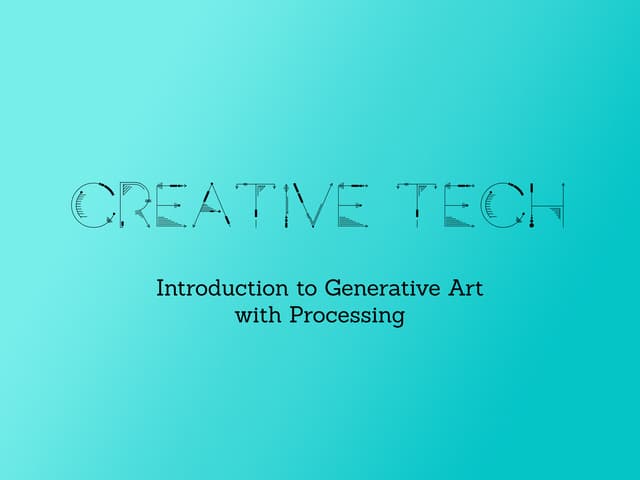 Introduction to Generative Art with Processing