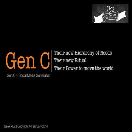 Gen C : The Social Media Generation | Their new needs, new ritual, and the po...