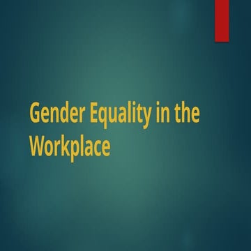 Gender equality in modern workplace | PPTX