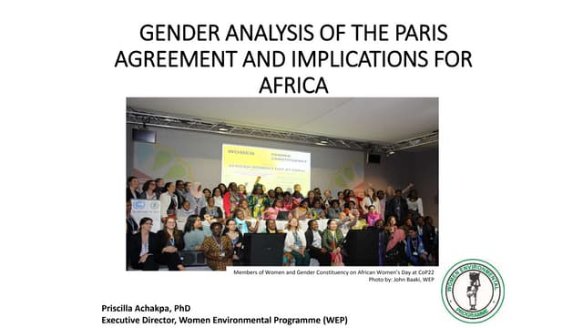Gender analysis of the Paris Agreement and implications (Presenter: Dr. Priscilla Achakpa)