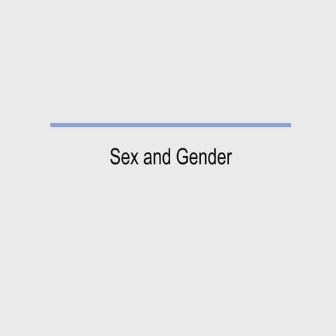 Gender and Sexuality an expanded discussion